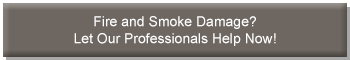 Fire & smoke damage? Let our professionals help now!