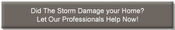 Storm damage? Let our professionals help now!